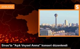 Aşık Veysel’in Anma Konseri Sivas’ta Gerçekleştirildi