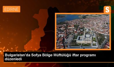 Bulgaristan Müslümanları Sofya’da iftar programı düzenledi