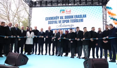 Çekmeköy Belediyesi, Av. Sıddık Eraslan Sosyal ve Spor Tesisleri’ni hizmete açtı