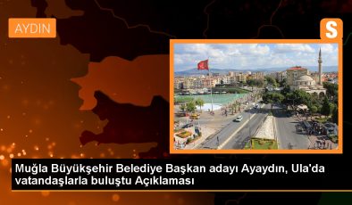 Cumhur İttifakı’nın Muğla Büyükşehir Belediye Başkan Adayı Aydın Ayaydın, Ula’da Seçim Çalışmalarını Sürdürdü