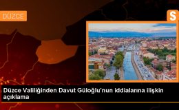 Düzce Valiliği, Davut Güloğlu’nun iddialarını açıkladı