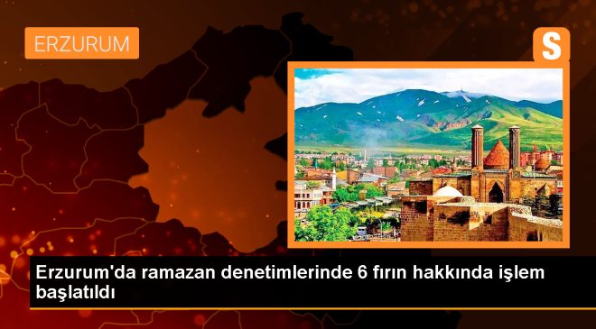 Erzurum’da ekmek üretimi yapan işletmelere denetimlerde yasal işlem başlatıldı