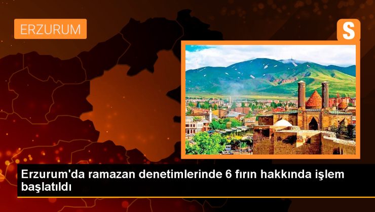 Erzurum’da ekmek üretimi yapan işletmelere denetimlerde yasal işlem başlatıldı