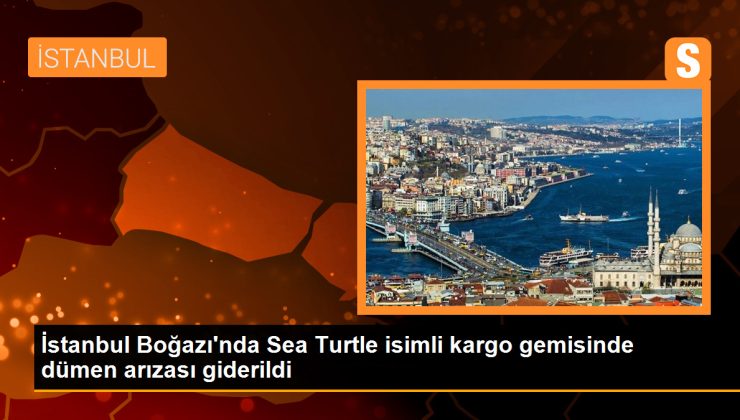 İstanbul Boğazı’nda Sea Turtle isimli kargo gemisinde dümen arızası giderildi