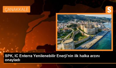 SPK, IC Enterra Yenilenebilir Enerji’nin ilk halka arzına onay verdi