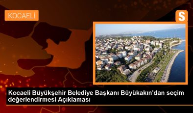 Kocaeli Büyükşehir Belediye Başkanı Tahir Büyükakın, seçim sonuçlarını başarı olarak değerlendirdi